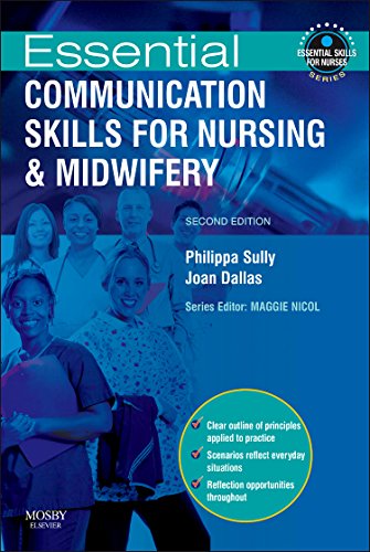 Essential Communication Skills for Nursing and Midwifery by Philippa Sully Msc Certed Fpacert Rn Rm Rhv Rnt Ccrelate ISBN 9780723435273