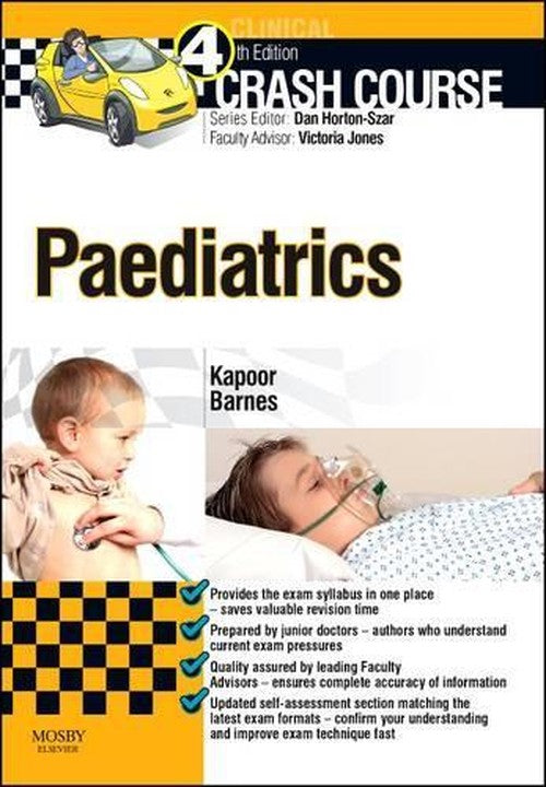 Crash Course Paediatrics by Rajat Kapoor Bmedsci Bmbs Dch Mrcpch Macadmed ISBN 9780723436355