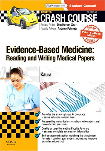 Crash Course Evidence-Based Medicine: Reading and Writing Medical Papers Updated Print + eBook edition by Amit Kaura Msc Bsc Mb Chb Mrcp Afhea Aminstlm ISBN 9780723438694