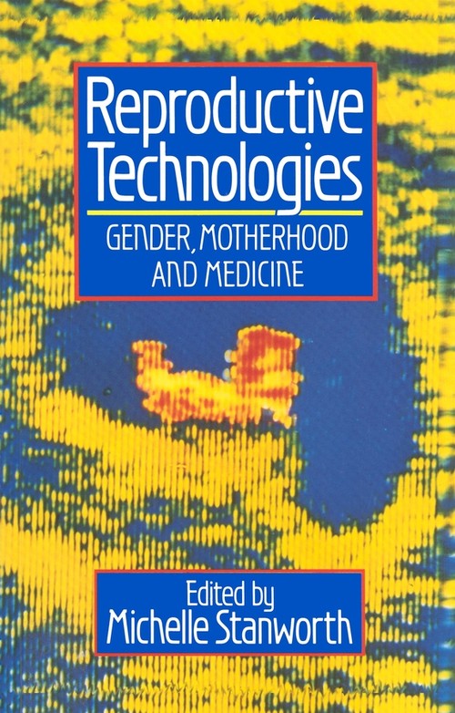 Reproductive Technologies by Michelle Stanworth ISBN 9780745602097