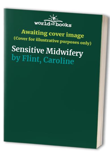 Sensitive Midwifery by Caroline Flint ISBN 9780750604192