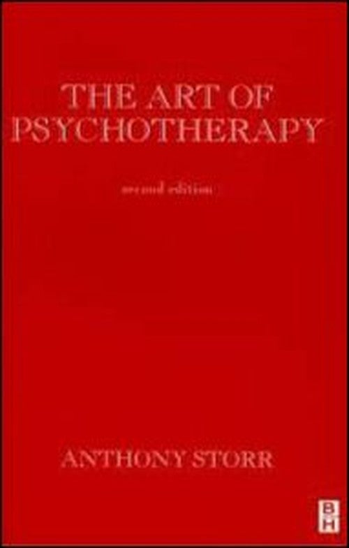 Art of Psychotherapy, 2Ed by Anthony Storr - ISBN 9780750604284
