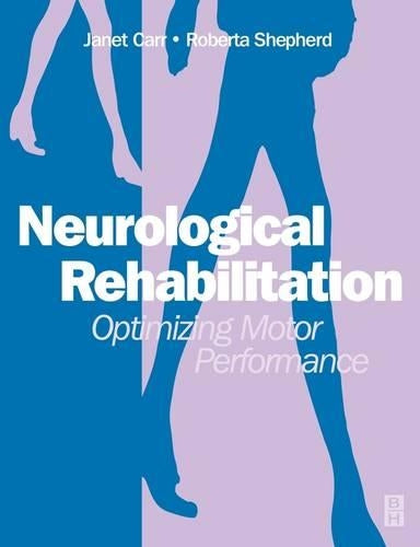 Neurological Rehabilitation by Janet H Carr Ma Edd Facp ISBN 9780750609715