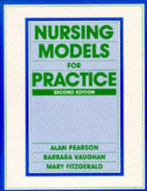 Nursing Models for Practice by Alan Pearson ISBN 9780750615976