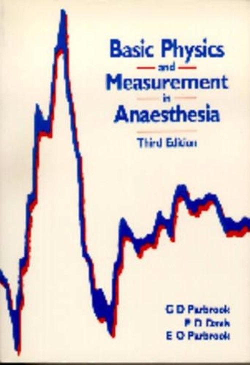 Basic Physics and Measurement in Anaesthesia by Gd Parbrook ISBN 9780750617130