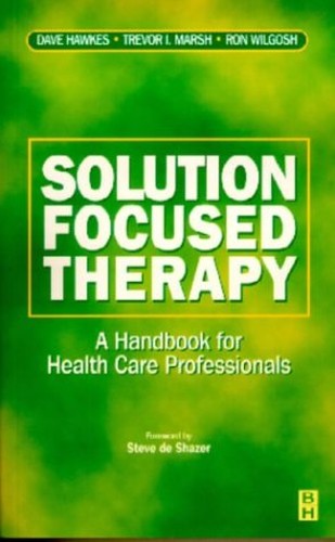 Solution-focused Therapy by Ron Wilgosh ISBN 9780750619783