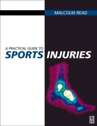 A Practical Guide to Sports Injuries by Malcolm Read ISBN 9780750632515