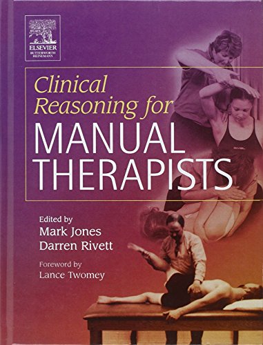 Clinical Reasoning for Manual Therapists by Mark A Jones Bsc Pt Graddipmanipther Mappsc ISBN 9780750639064