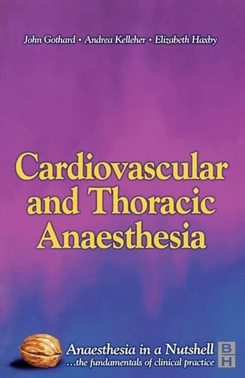Cardiovascular and Thoracic Anaesthesia by John Gothard ISBN 9780750653558