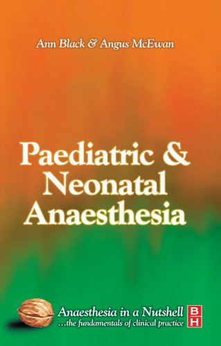 Paediatric and Neonatal Anaesthesia by Ann Black ISBN 9780750653800