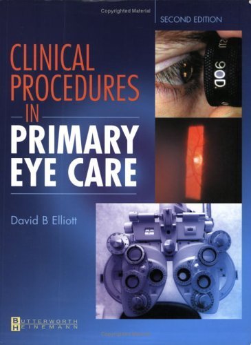 Clinical Procedures in Primary Eye Care by David B Elliott Fcoptom Faao ISBN 9780750655279