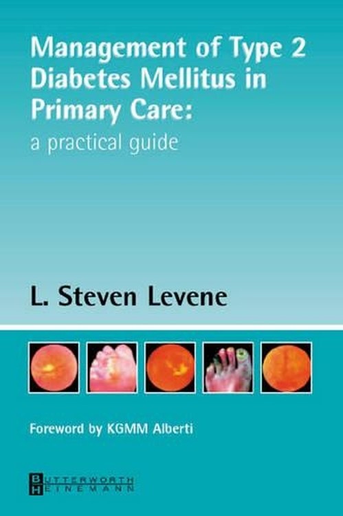 Managing Type 2 Diabetes Mellitus in Primary Care by Steven Levene ISBN 9780750687805