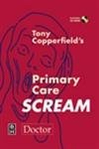 The Tony Copperfield's Primary Care Scream by Tony Copperfield ISBN 9780750687935