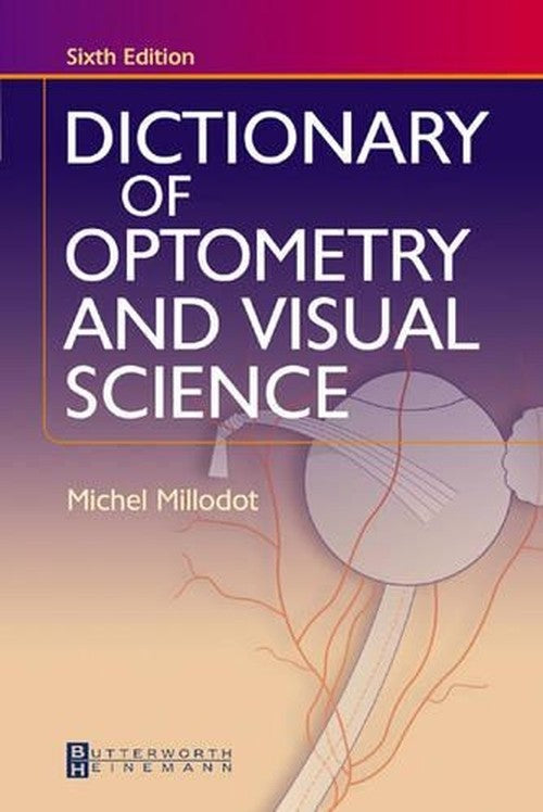 Dictionary of Optometry and Visual Science by Michel Millodot