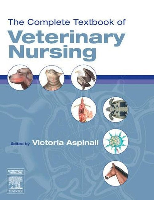 The Complete Textbook of Veterinary Nursing by Victoria Aspinall 9780750688475