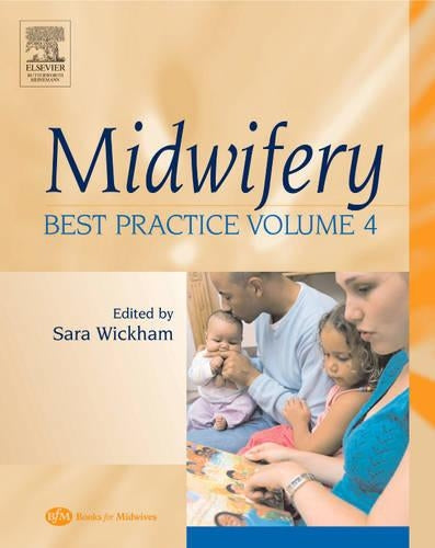 Midwifery: Best Practice, Volume 4 by Sara Wickham Rm Ma Ba Pgce