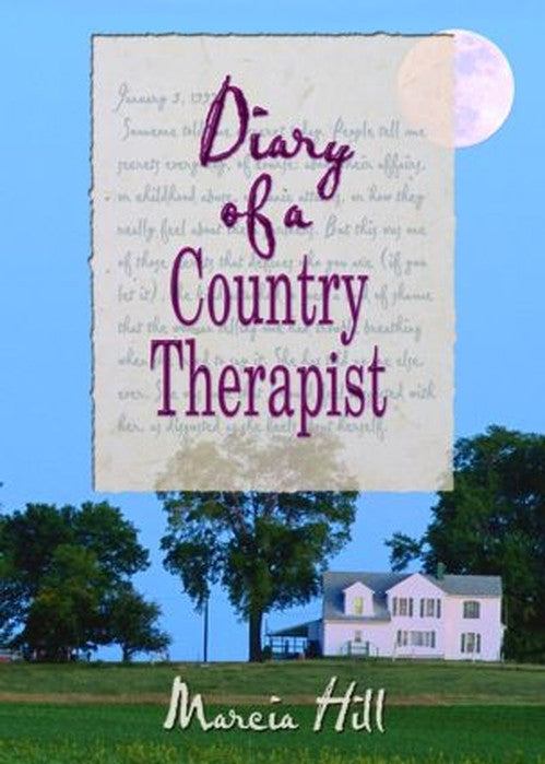 Diary of a Country Therapist by Marcia Hill ISBN 9780789021168
