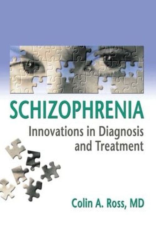 Schizophrenia by Colin Ross - ISBN 9780789022707