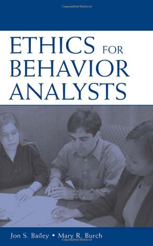 Ethics for Behavior Analysts by Jon Bailey - ISBN 9780805851182