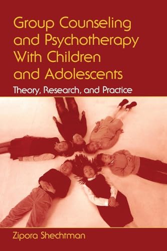 Group Counseling and Psychotherapy With Children and Adolescents by Zipora Shechtman ISBN 9780805856866