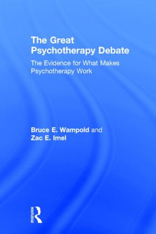 The Great Psychotherapy Debate by Bruce Wampold - ISBN 9780805857085
