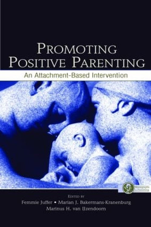 Promoting Positive Parenting by Femmie Juffer - ISBN 9780805863529