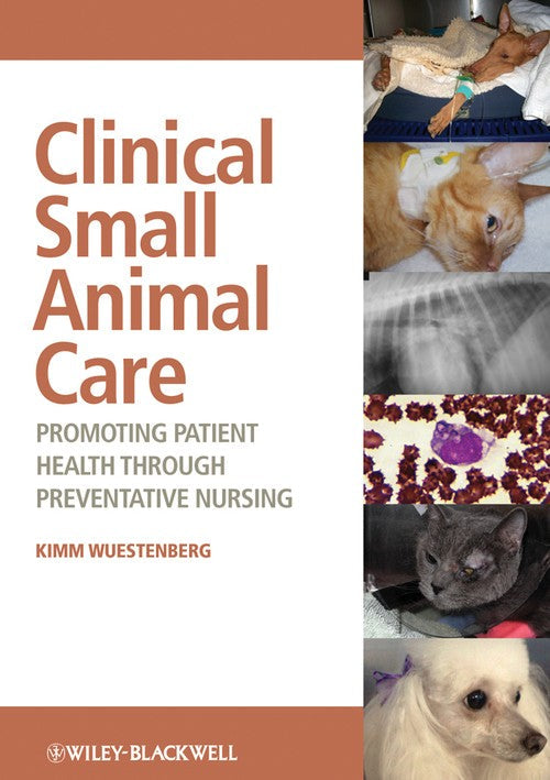 Clinical Small Animal Care by Kimm Wuestenberg ISBN 9780813805146