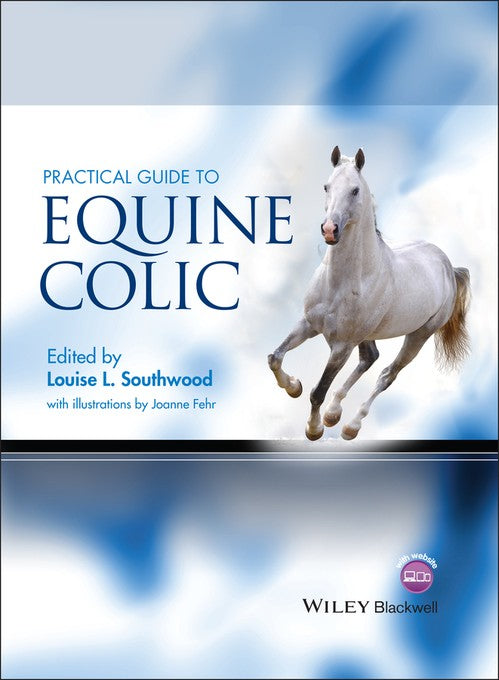 Practical Guide to Equine Colic by Louise L Southwood ISBN 9780813818320