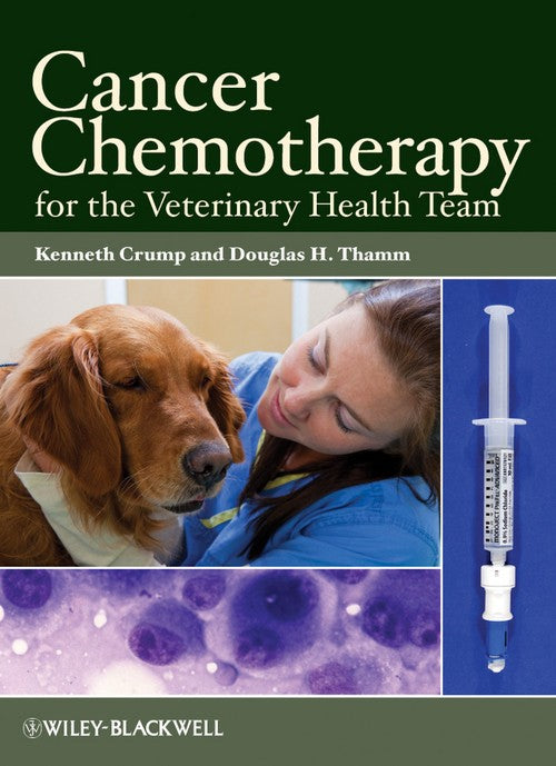 Cancer Chemotherapy for the Veterinary Health Team by Kenneth Crump ISBN 9780813821160
