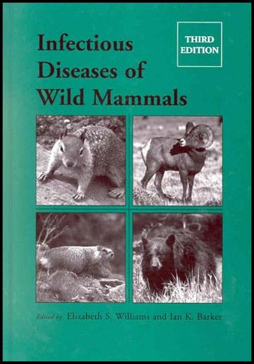 Infectious Diseases of Wild Mammals by Elizabeth S Williams ISBN 9780813825564