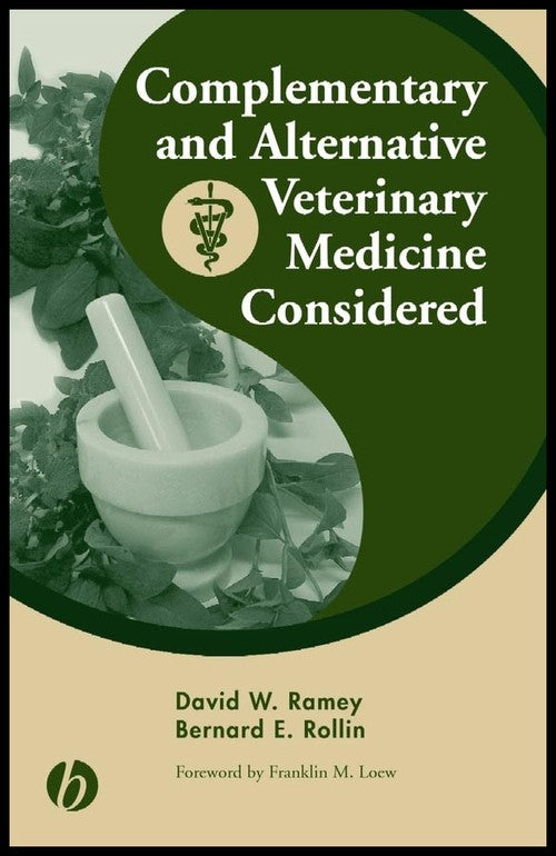 Complementary and Alternative Veterinary Medicine Considered by David W Ramey ISBN 9780813826165