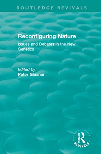 Reconfiguring Nature (2004) by Peter Glasner (ISBN-13: 9780815347101)
