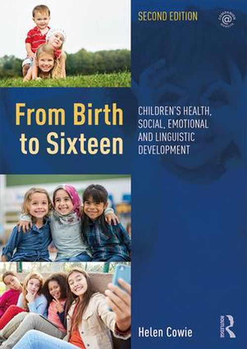 From Birth to Sixteen by Helen Cowie ISBN 9780815379812