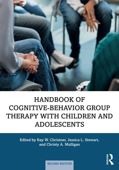 Handbook of Cognitive-Behavior Group Therapy with Children and Adolescents by Ray W Christner ISBN 9780815380481