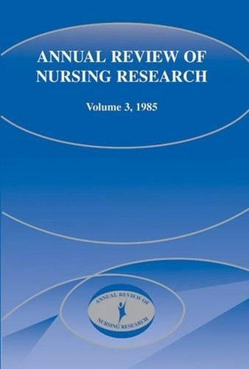 Annual Review of Nursing Research, Volume 3, 1985 by Harriet H Werley ISBN 9780826143525