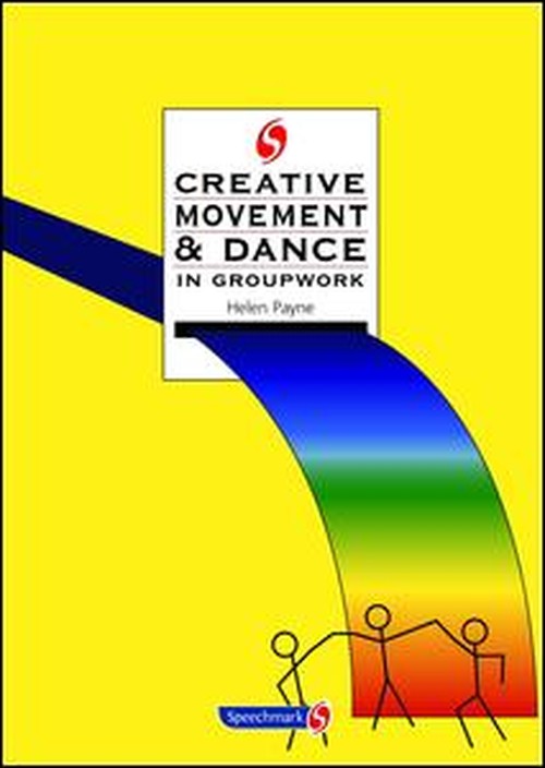 Creative Movement and Dance in Groupwork by Payne Helen ISBN 9780863884733
