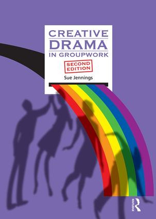Creative Drama in Groupwork by Sue Jennings ISBN 9780863887918
