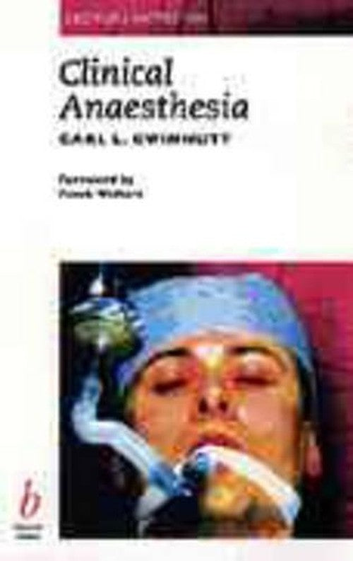Lecture Notes on Clinical Anaesthesia by Carl L Gwinnutt ISBN 9780865426566