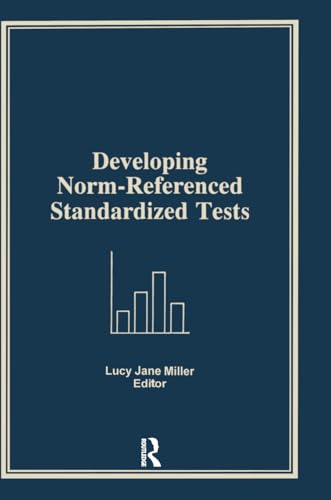 Developing Norm-Referenced Standardized Tests by Lucy Jane Miller ISBN 9780866568838