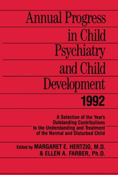 Annual Progress in Child Psychiatry and Child Development 1992 by Margaret E Hertzig ISBN 9780876306925