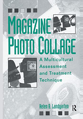 Magazine Photo Collage: A Multicultural Assessment And Treatment Technique by Helen B Landgarten - ISBN 9780876307069