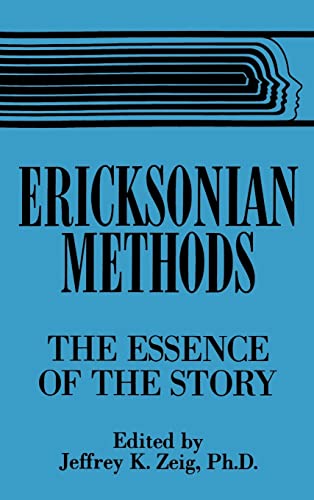 Ericksonian Methods by Jeffrey K Zeig - ISBN 9780876307380