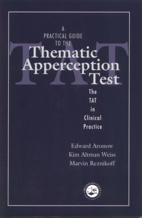 A Practical Guide to the Thematic Apperception Test by Edward Aronow ISBN 9780876309445