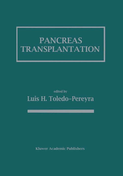 Pancreas Transplantation by Luis H Toledo-Pereyra ISBN 9780898383690