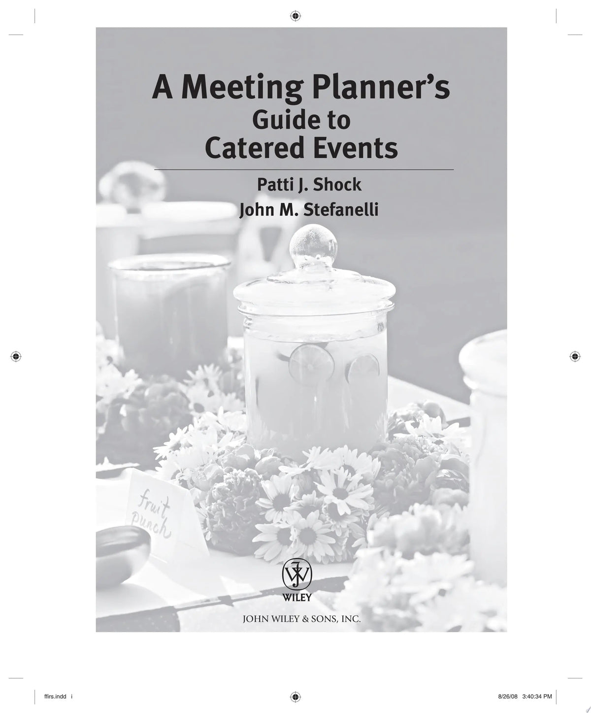 A Meeting Planner's Guide to Catered Events by Patti J. Shock 1st Edition ISBN 9780470124116 - front cover