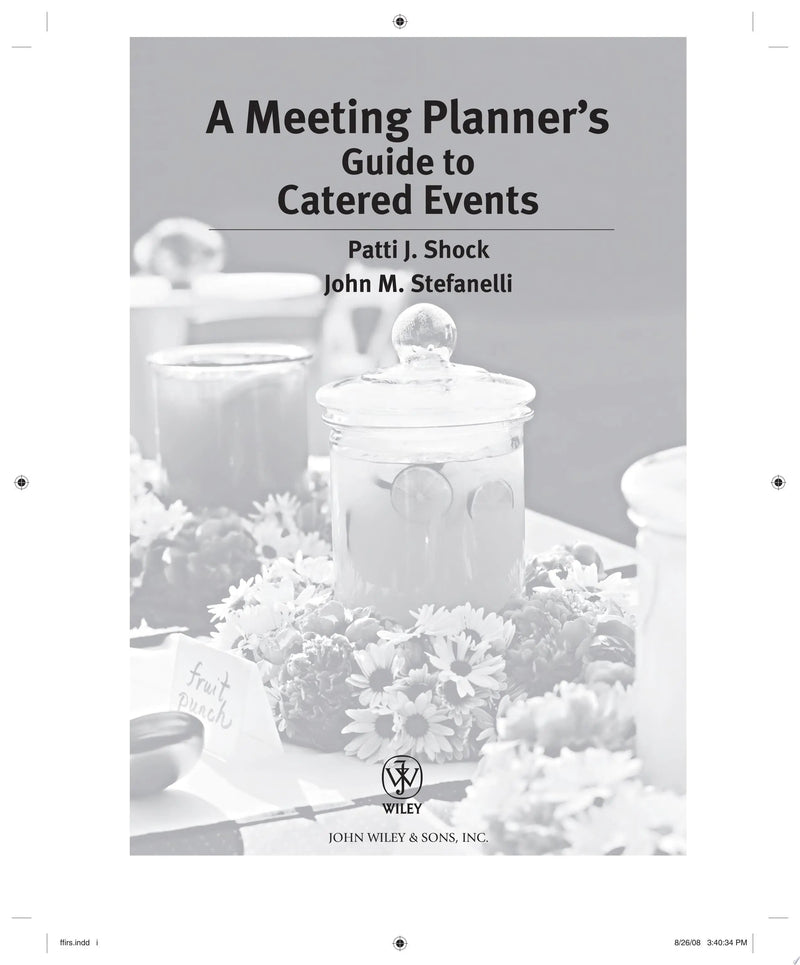 A Meeting Planner's Guide to Catered Events by Patti J. Shock 1st Edition ISBN 9780470124116