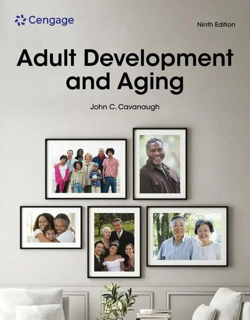 Adult Development and Aging by John C. Cavanaugh 9th Edition ISBN 9780357796276 - front cover