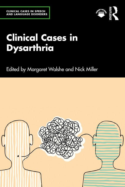 Clinical Cases in Dysarthria by Margaret Walshe ISBN 9781032000565