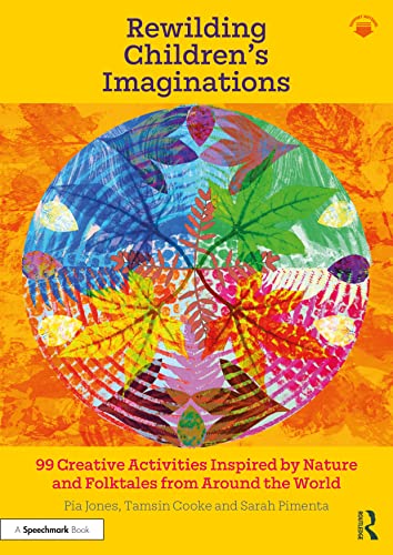 Rewilding Childrens Imaginations by Pia Jones ISBN 9781032014517