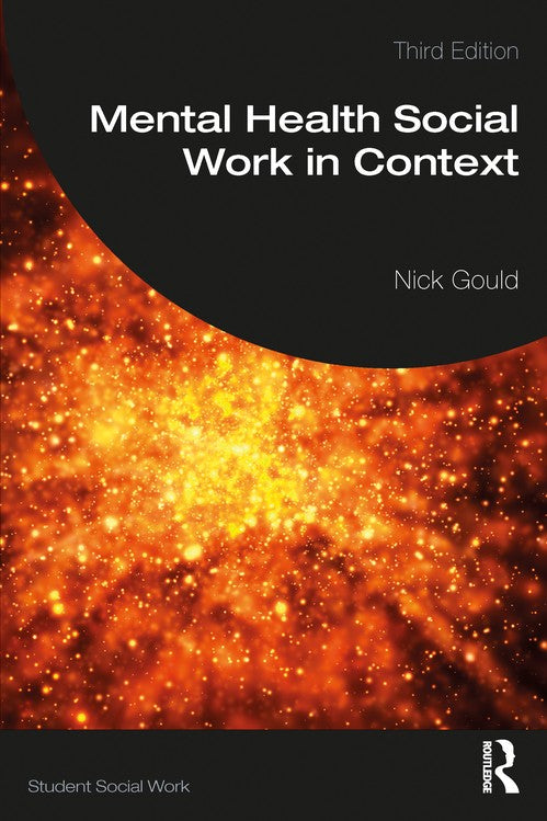 Mental Health Social Work in Context by Nick Gould ISBN 9781032019833